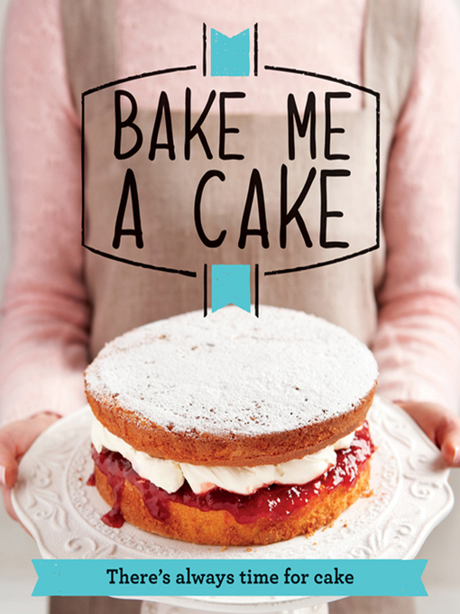 Cover image for Bake Me a Cake
